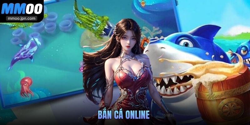 Bắn cá online