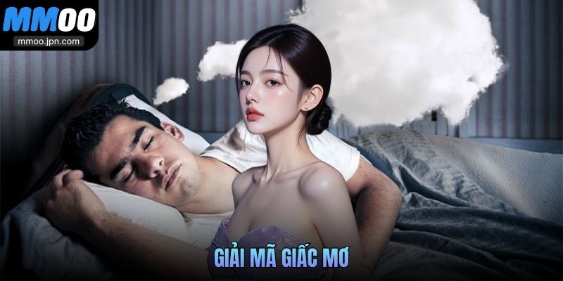 Giải Mã Giấc Mơ Tìm Số Đề May Mắn Cùng Chuyên Gia MMOO 2 giải mã giấc mơ