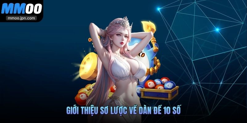 Giới thiệu sơ lược về dàn đề 10 số