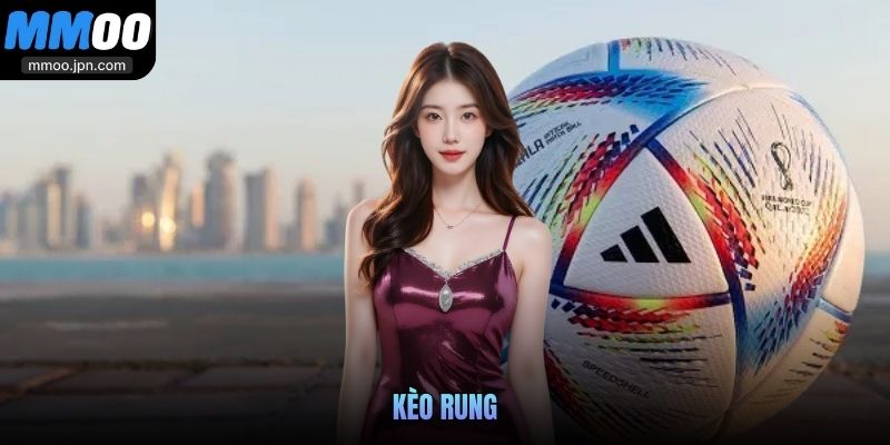 kèo rung