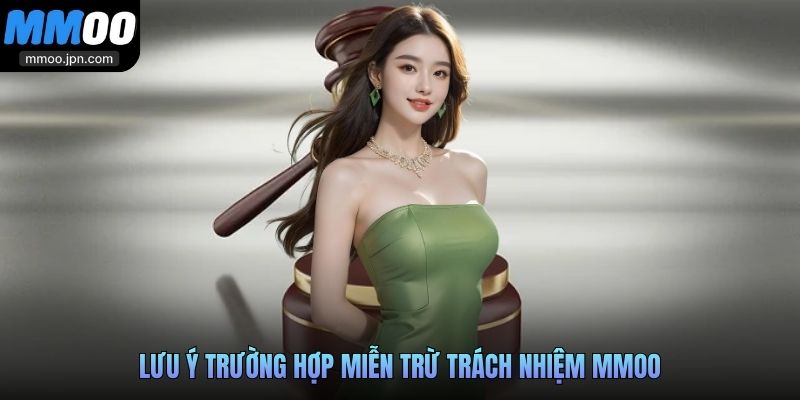 Lưu ý trường hợp miễn trừ trách nhiệm MMOO