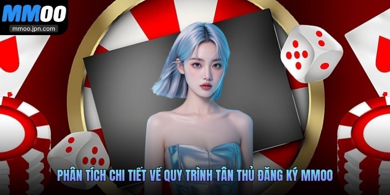 Đăng Ký MMOO Dễ Dàng, Mở Ra Cơ Hội Gia Tăng Lợi Nhuận 3 Phân tích chi tiết về quy trình tân thủ đăng ký MMOO