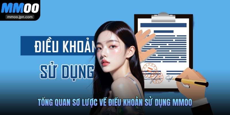 Điều Khoản Sử Dụng MMOO - Khám Phá Quy Định Chung Cho Mọi Bet Thủ 1 Tổng quan sơ lược về điều khoản sử dụng MMOO