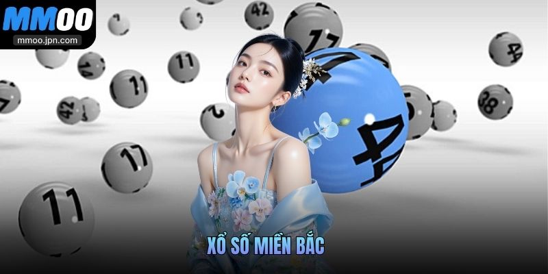 Xổ Số Miền Bắc MMOO - Điểm Hẹn Vàng Cho Lô Thủ Miền Bắc 4 Xổ số miền Bắc